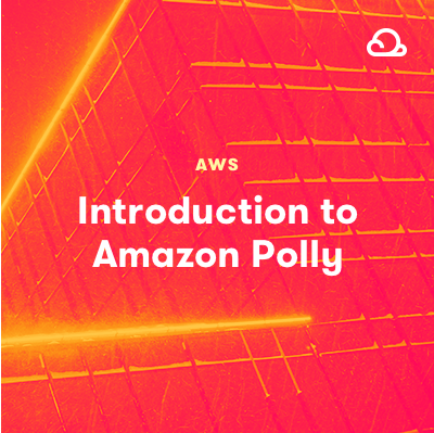 Introduction to Amazon Polly